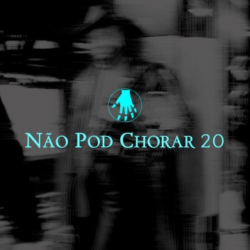 Não Pod Chorar 20. Fotografia de Rua. Artista Independente. Podcast.