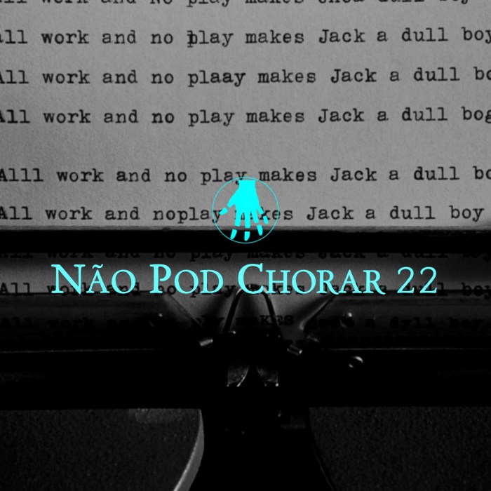 Imagem de capa. Podcast. NPC22. O Iluminado.