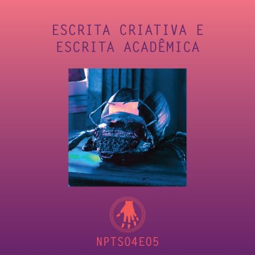 Imagem de capa. Escrita criativa. Escrita Acadêmica. Podcast. Naked Lunch. Chronemberg.