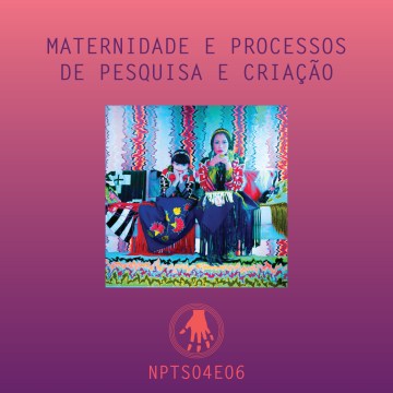 Imagem de capa. Podcast. Maternidade. Apsáalooke Feminist. Processo criativo.