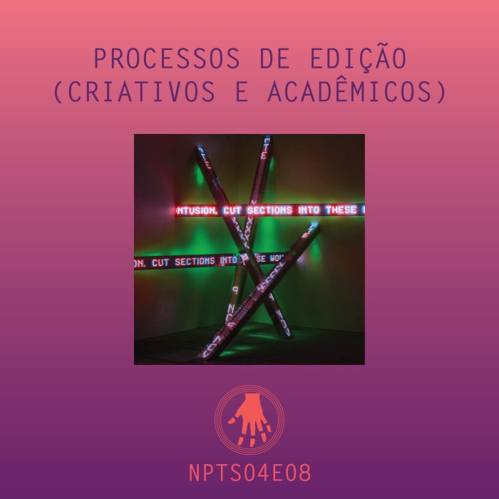 Imagem de capa. Jenny Holzer. Podcast. Processos editoriais.