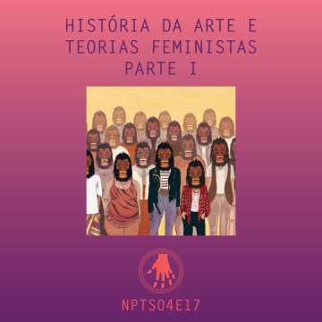 Imagem de capa. Gerrilla Girls. Teoria Feminista. Podcast.