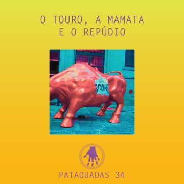 Podcast. Notícias. Arte e Política. Touro da B3.