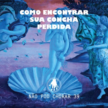 Podcast. Sandro Botticelli, O nascimento de Vênus, 1485.