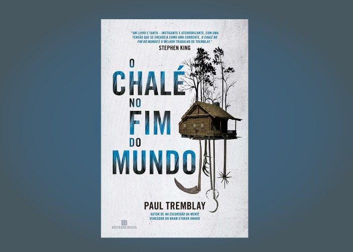 Resenha. O chalé do fim do mundo. Paul Tremblay.
